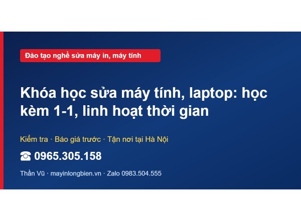 Khóa học sửa máy tính, laptop: học kèm 1-1, linh hoạt thờ…