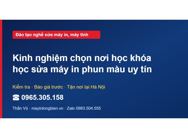 Kinh nghiệm chọn nơi học khóa học sửa máy in phun màu uy tín