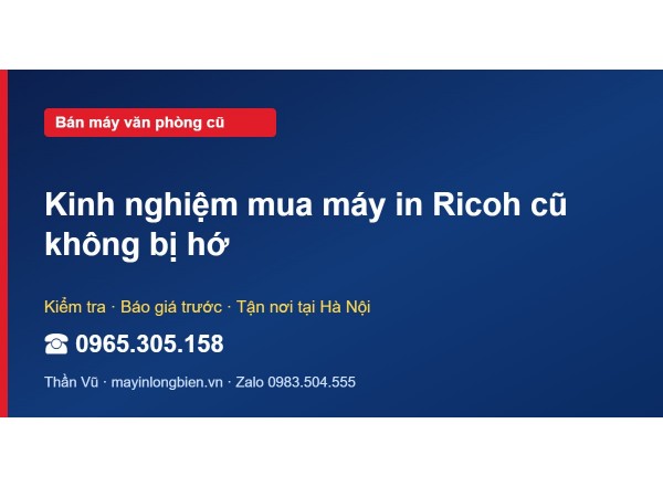 Kinh nghiệm mua máy in Ricoh cũ không bị hớ