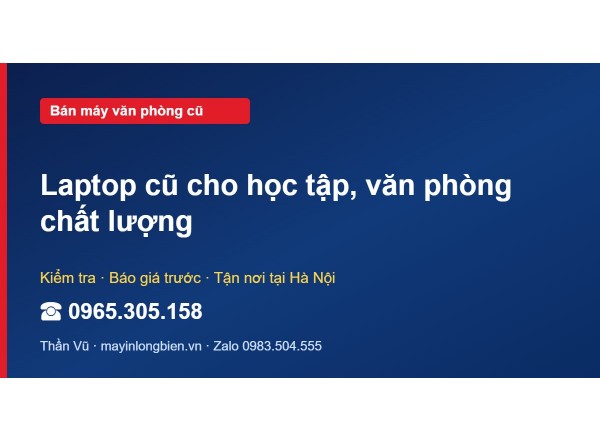 Laptop cũ cho học tập, văn phòng chất lượng