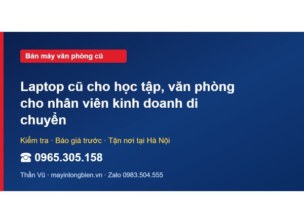 Laptop cũ cho học tập, văn phòng cho nhân viên kinh doanh…