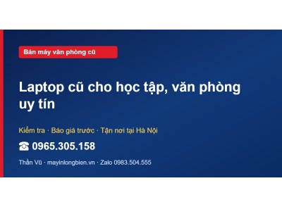 Laptop cũ cho học tập, văn phòng uy tín