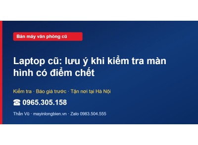 Laptop cũ: lưu ý khi kiểm tra màn hình có điểm chết