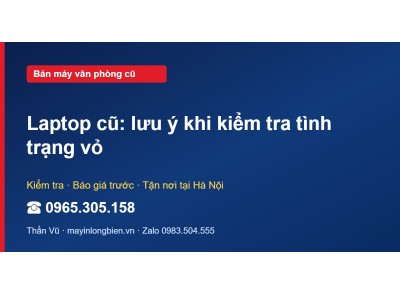 Laptop cũ: lưu ý khi kiểm tra tình trạng vỏ