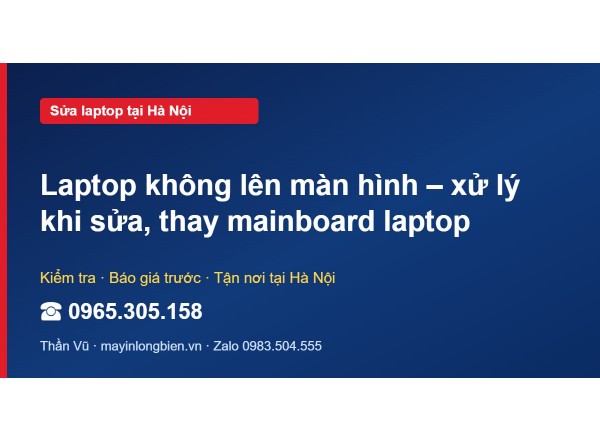 Laptop không lên màn hình – xử lý khi sửa, thay mainboard…