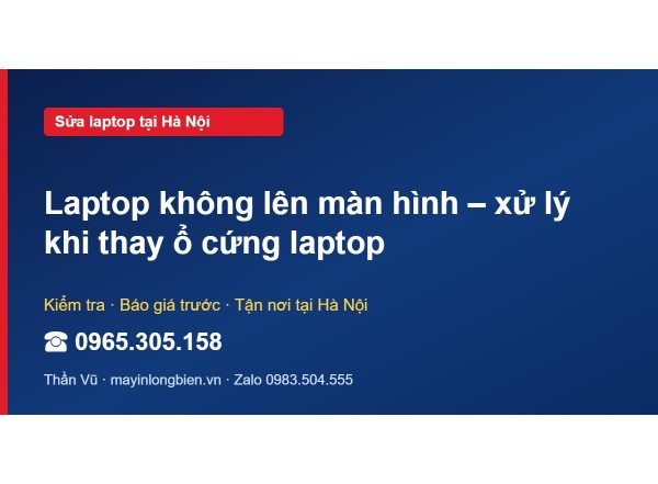 Laptop không lên màn hình – xử lý khi thay ổ cứng laptop