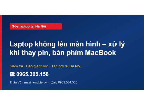 Laptop không lên màn hình – xử lý khi thay pin, bàn phím …