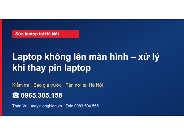 Laptop không lên màn hình – xử lý khi thay pin laptop