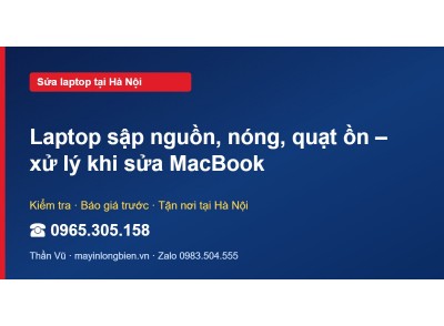 Laptop sập nguồn, nóng, quạt ồn – xử lý khi sửa MacBook
