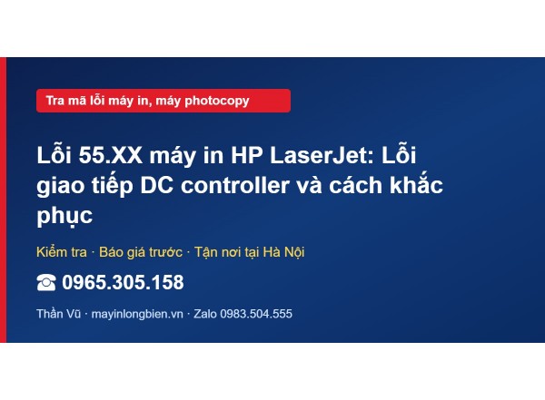 Lỗi 55.XX máy in HP LaserJet: Lỗi giao tiếp DC controller…