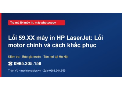 Lỗi 59.XX máy in HP LaserJet: Lỗi motor chính và cách khắ…