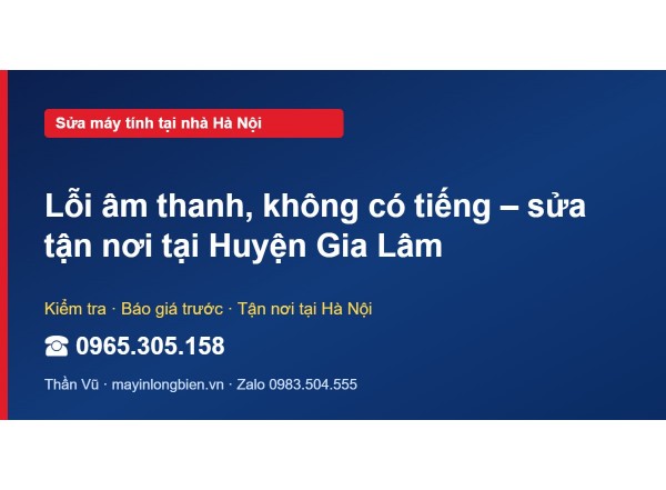 Lỗi âm thanh, không có tiếng – sửa tận nơi tại Huyện Gia Lâm