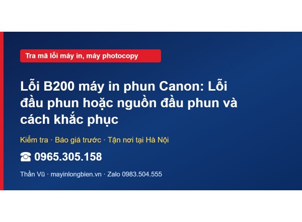 Lỗi B200 máy in phun Canon: Lỗi đầu phun hoặc nguồn đầu p…