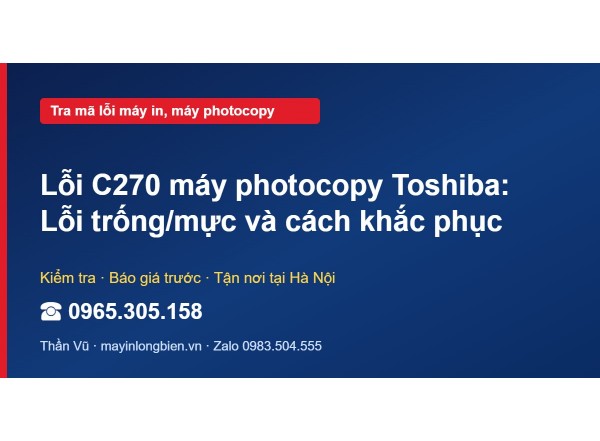 Lỗi C270 máy photocopy Toshiba: Lỗi trống/mực và cách khắ…