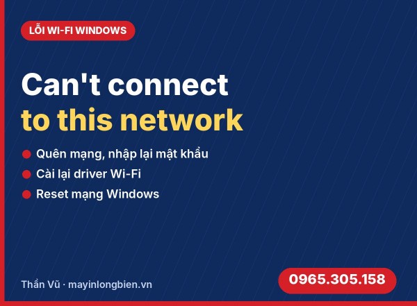 Lỗi Can't connect to this network Windows 10, 11 | Thần Vũ