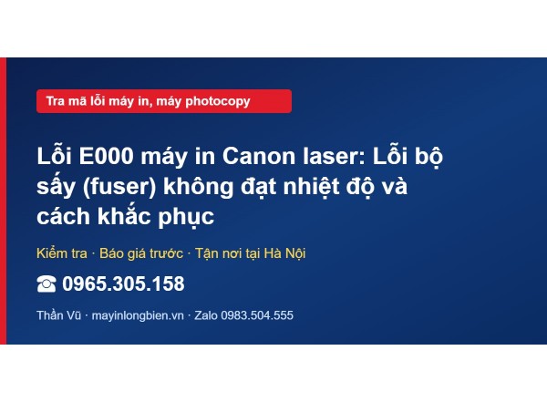 Lỗi E000 máy in Canon laser: Lỗi bộ sấy (fuser) không đạt…