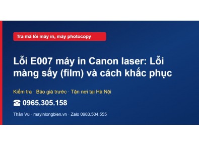 Lỗi E007 máy in Canon laser: Lỗi màng sấy (film) và cách …