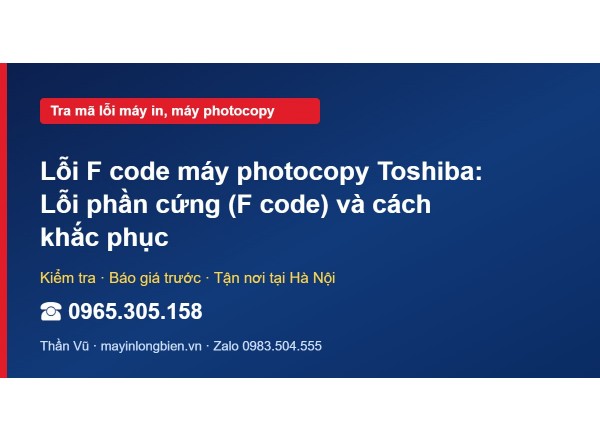 Lỗi F code máy photocopy Toshiba: Lỗi phần cứng (F code) …