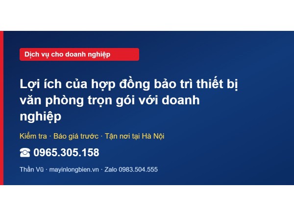Lợi ích của hợp đồng bảo trì thiết bị văn phòng trọn gói …