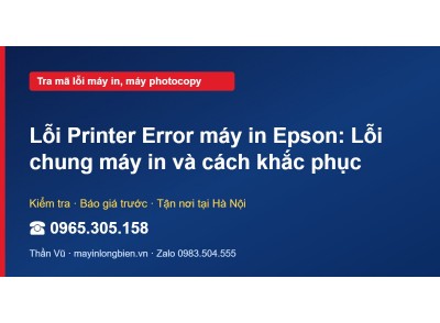 Lỗi Printer Error máy in Epson: Lỗi chung máy in và cách …