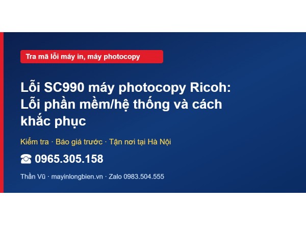 Lỗi SC990 máy photocopy Ricoh: Lỗi phần mềm/hệ thống và c…