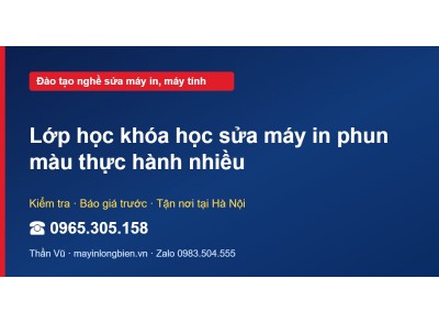 Lớp học khóa học sửa máy in phun màu thực hành nhiều