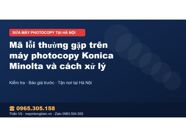Mã lỗi thường gặp trên máy photocopy Konica Minolta và cá…