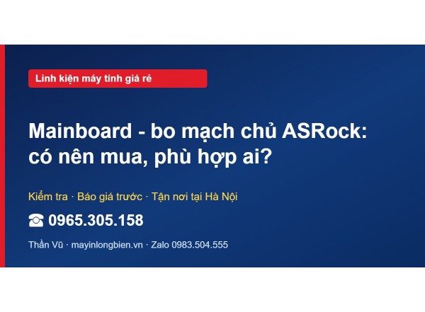 Mainboard - bo mạch chủ ASRock: có nên mua, phù hợp ai?