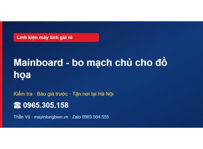Mainboard - bo mạch chủ cho đồ họa