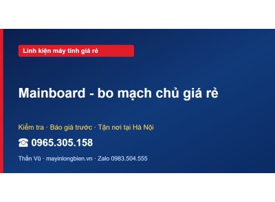 Mainboard - bo mạch chủ giá rẻ