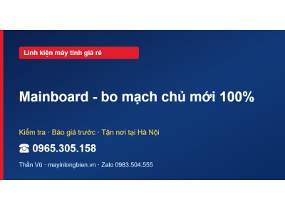 Mainboard - bo mạch chủ mới 100%