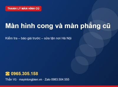 Màn hình cong cũ bán lại: so với màn phẳng | Thần Vũ