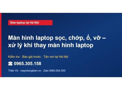 Màn hình laptop sọc, chớp, ố, vỡ – xử lý khi thay màn hìn…