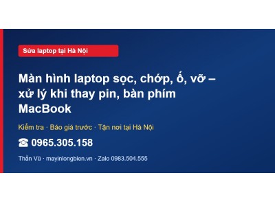 Màn hình laptop sọc, chớp, ố, vỡ – xử lý khi thay pin, bà…