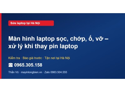 Màn hình laptop sọc, chớp, ố, vỡ – xử lý khi thay pin laptop