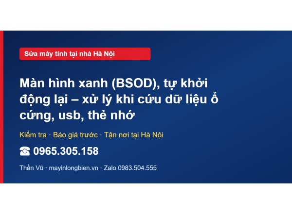 Màn hình xanh (BSOD), tự khởi động lại – xử lý khi cứu dữ…