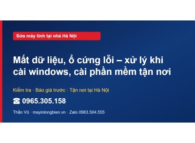 Mất dữ liệu, ổ cứng lỗi – xử lý khi cài windows, cài phần…