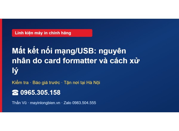 Mất kết nối mạng/USB: nguyên nhân do card formatter và cá…