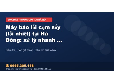 Máy báo lỗi cụm sấy (lỗi nhiệt) tại Hà Đông: xử lý nhanh …