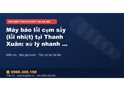 Máy báo lỗi cụm sấy (lỗi nhiệt) tại Thanh Xuân: xử lý nha…