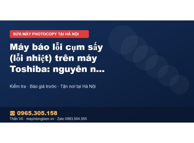Máy báo lỗi cụm sấy (lỗi nhiệt) trên máy Toshiba: nguyên …