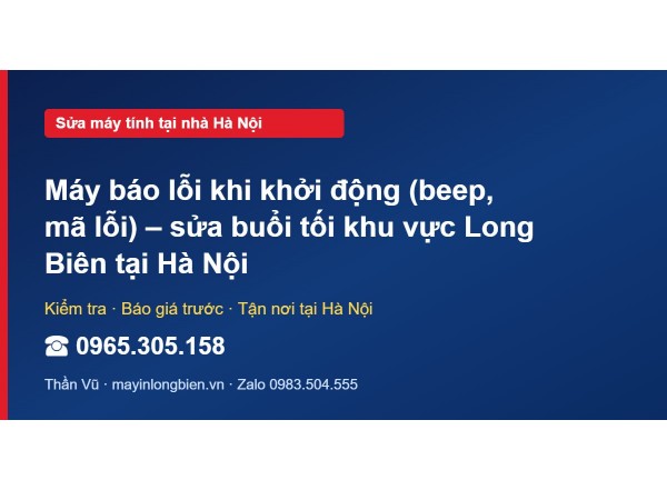 Máy báo lỗi khi khởi động (beep, mã lỗi) – sửa buổi tối k…