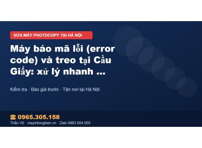 Máy báo mã lỗi (error code) và treo tại Cầu Giấy: xử lý n…