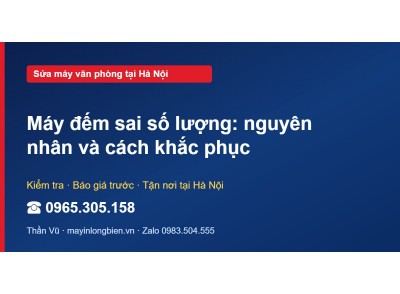 Máy đếm sai số lượng: nguyên nhân và cách khắc phục