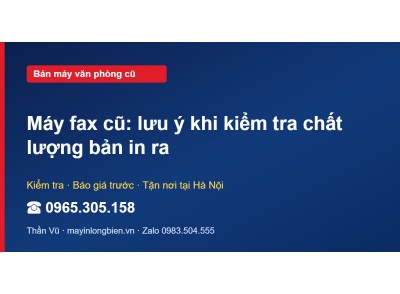 Máy fax cũ: lưu ý khi kiểm tra chất lượng bản in ra