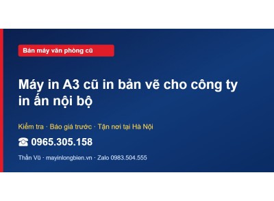 Máy in A3 cũ in bản vẽ cho công ty in ấn nội bộ