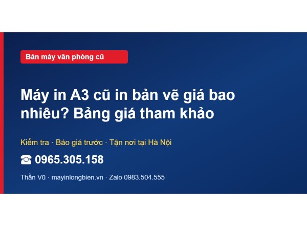 Máy in A3 cũ in bản vẽ giá bao nhiêu? Bảng giá tham khảo