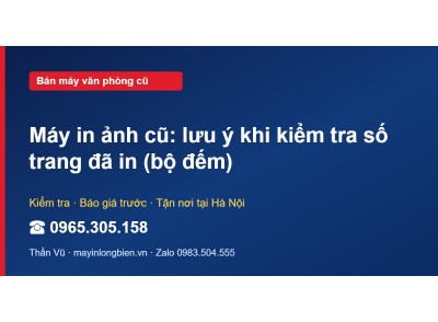 Máy in ảnh cũ: lưu ý khi kiểm tra số trang đã in (bộ đếm)