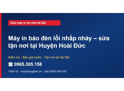 Máy in báo đèn lỗi nhấp nháy – sửa tận nơi tại Huyện Hoài…