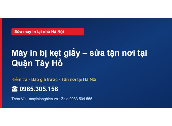 Máy in bị kẹt giấy – sửa tận nơi tại Quận Tây Hồ